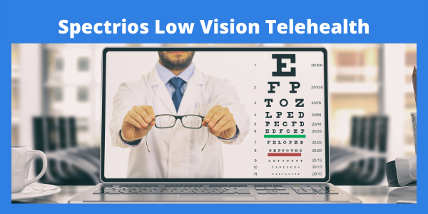 Eye doctor showing glasses on a computer with the text Spectrios Low Vision Telehealth
