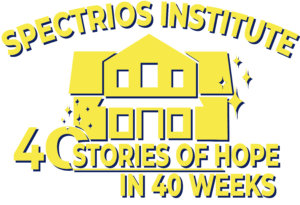 Spectrios Institute 40 Stories of Hope in 40 Weeks