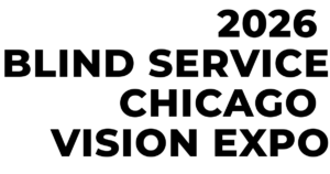 2026 Blind Service Chicago Vision Expo.