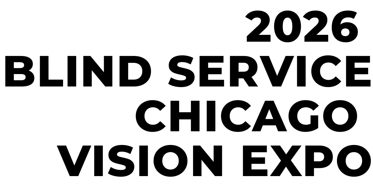 2026 Blind Service Chicago Vision Expo.